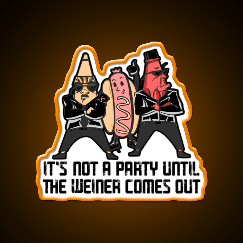 Its Not A Party Until The Weiner Fast Food Led Neon Sign For Burger Place Rgb Color - Shineneon