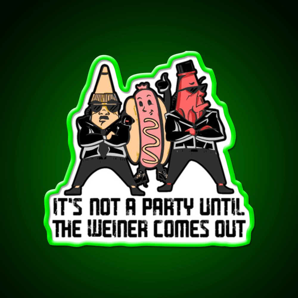 Its Not A Party Until The Weiner Fast Food Led Neon Sign For Burger Place Rgb Color - Shineneon