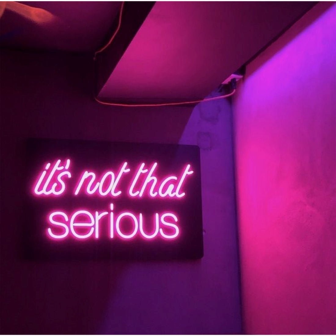 Its Not That Serious Led Sign Business Neon Sign - Shineneon