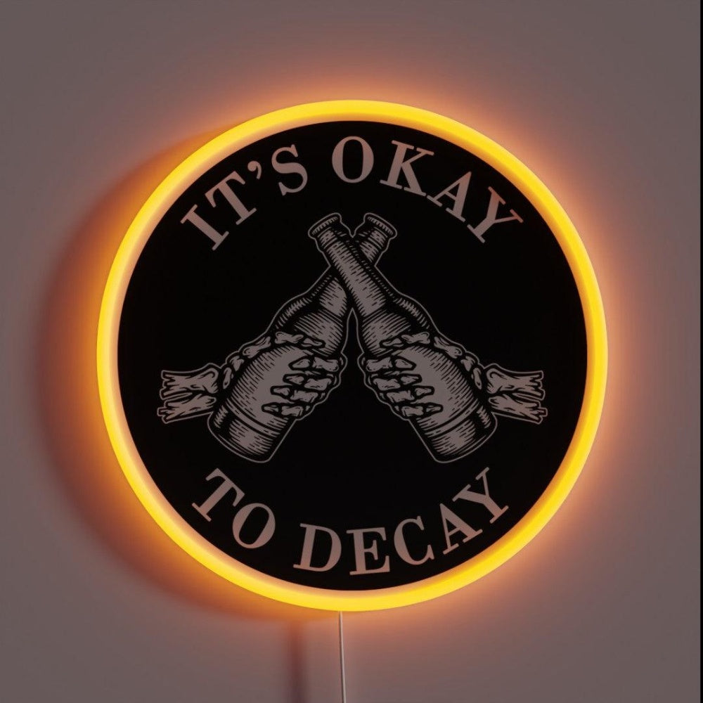 Its Okay To Decay Rgb Led Neon Sign - Custom LED neon sign front view