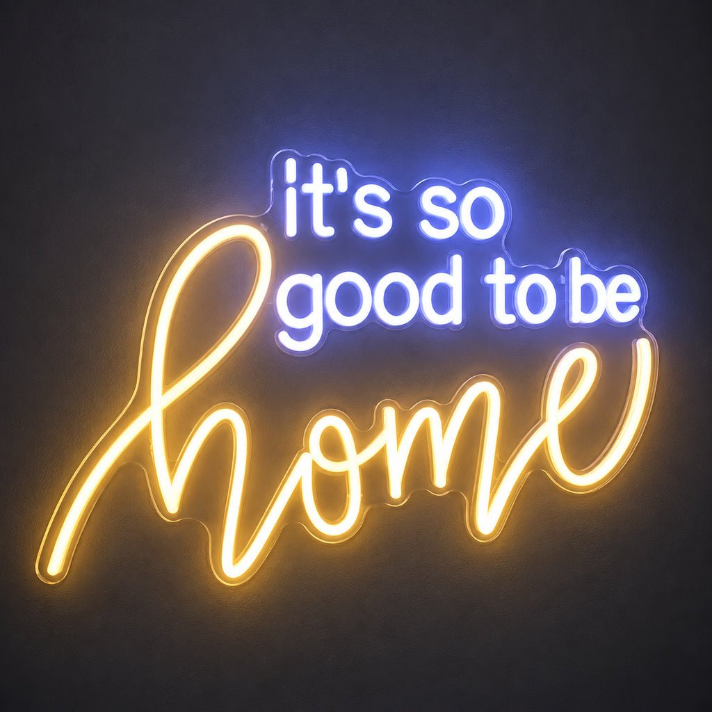 Its So Good To Be Home LED Neon Sign Garage Neon Sign - Shineneon