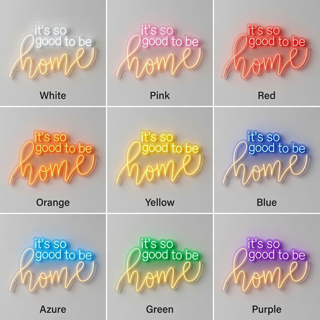 It's So Good To Be Home LED Neon Sign Home Wall Art - Shineneon