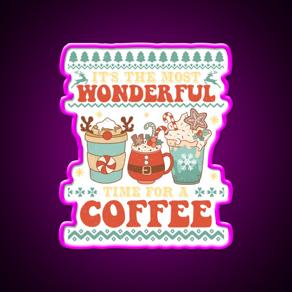 Its The Most Wonderful Time For Cafe Led Neon Sign Espresso Bar Art Rgb Color