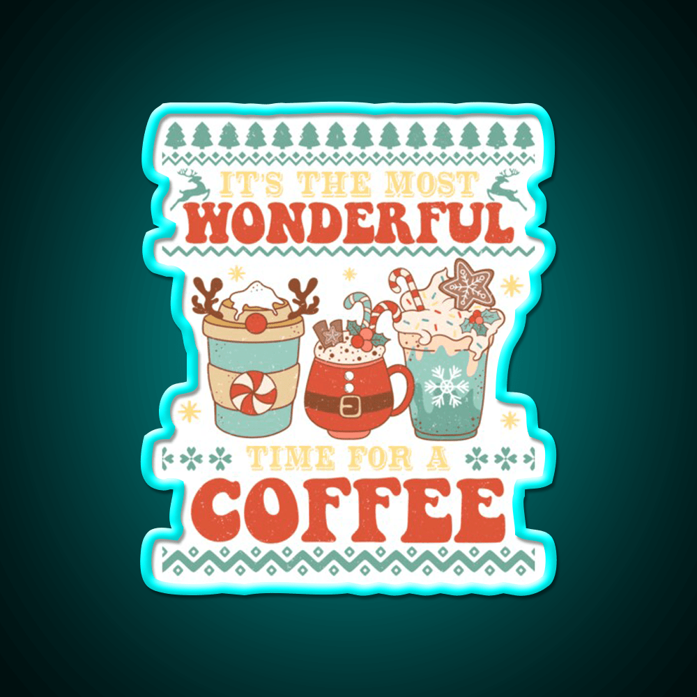 Its The Most Wonderful Time For Cafe Led Neon Sign Espresso Bar Art Rgb Color - Shineneon