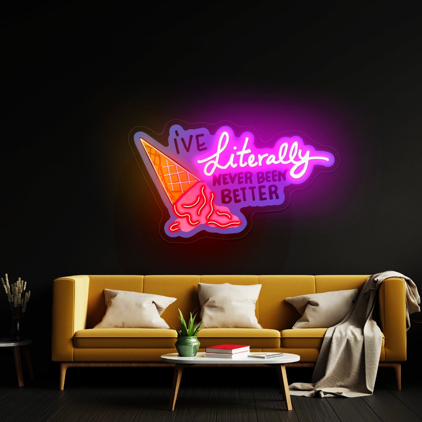 Ive Literally Never Been Better Artwork Man Cave Neon Sign