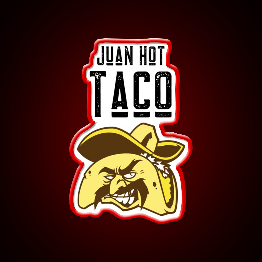 Juan Hot Taco Funny Food Pun Light Background Taco Led Neon Sign Rgb Color - Shineneon