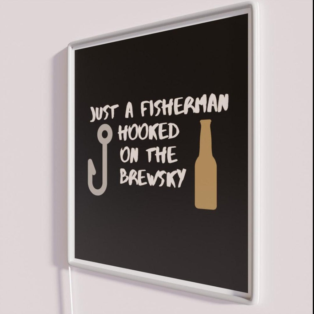 Just A Fisherman Hooked On The Brewsky Rgb Led Neon Sign - Neon sign mounted on wall in room