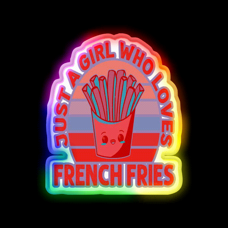 Just A Girl Who Loves Fries Fast Food Led Neon Sign For Burger Place Rgb Color