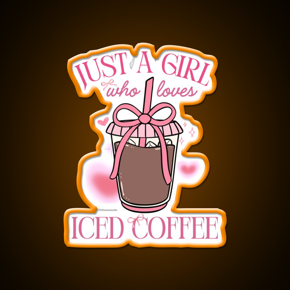 Just A Girl Who Loves Iced Coffee Coquette Led Neon Sign Espresso Bar Art Rgb Color