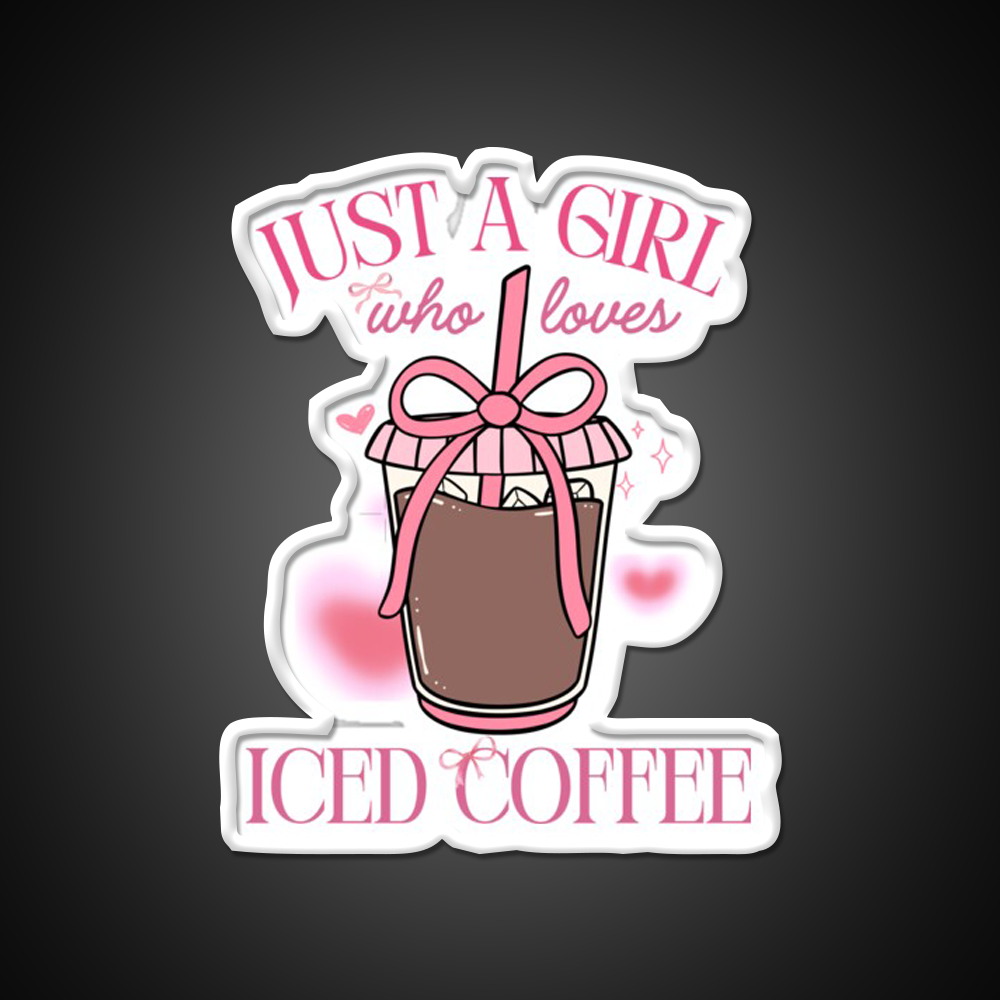 Just A Girl Who Loves Iced Coffee Coquette Led Neon Sign Espresso Bar Art Rgb Color