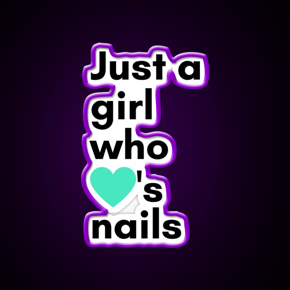 Just A Girl Who Loves Nail Salon Led Neon Sign Rgb Color - Shineneon