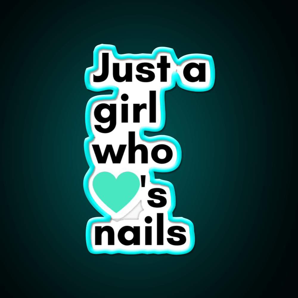 Just A Girl Who Loves Nail Salon Led Neon Sign Rgb Color - Shineneon