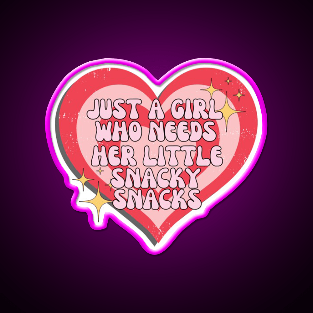 Just A Girl Who Needs Her Little Snacky Snacks Snack Food Led Neon Sign Rgb Color - Shineneon