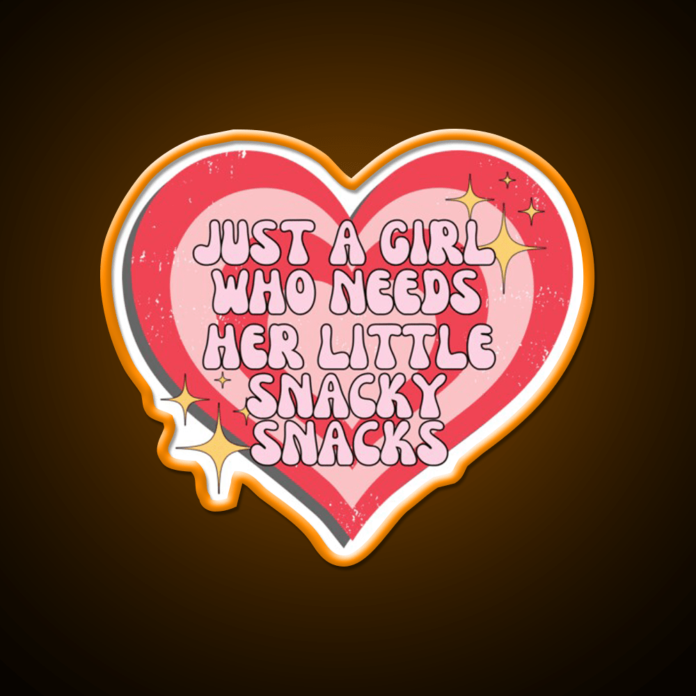 Just A Girl Who Needs Her Little Snacky Snacks Snack Food Led Neon Sign Rgb Color - Shineneon
