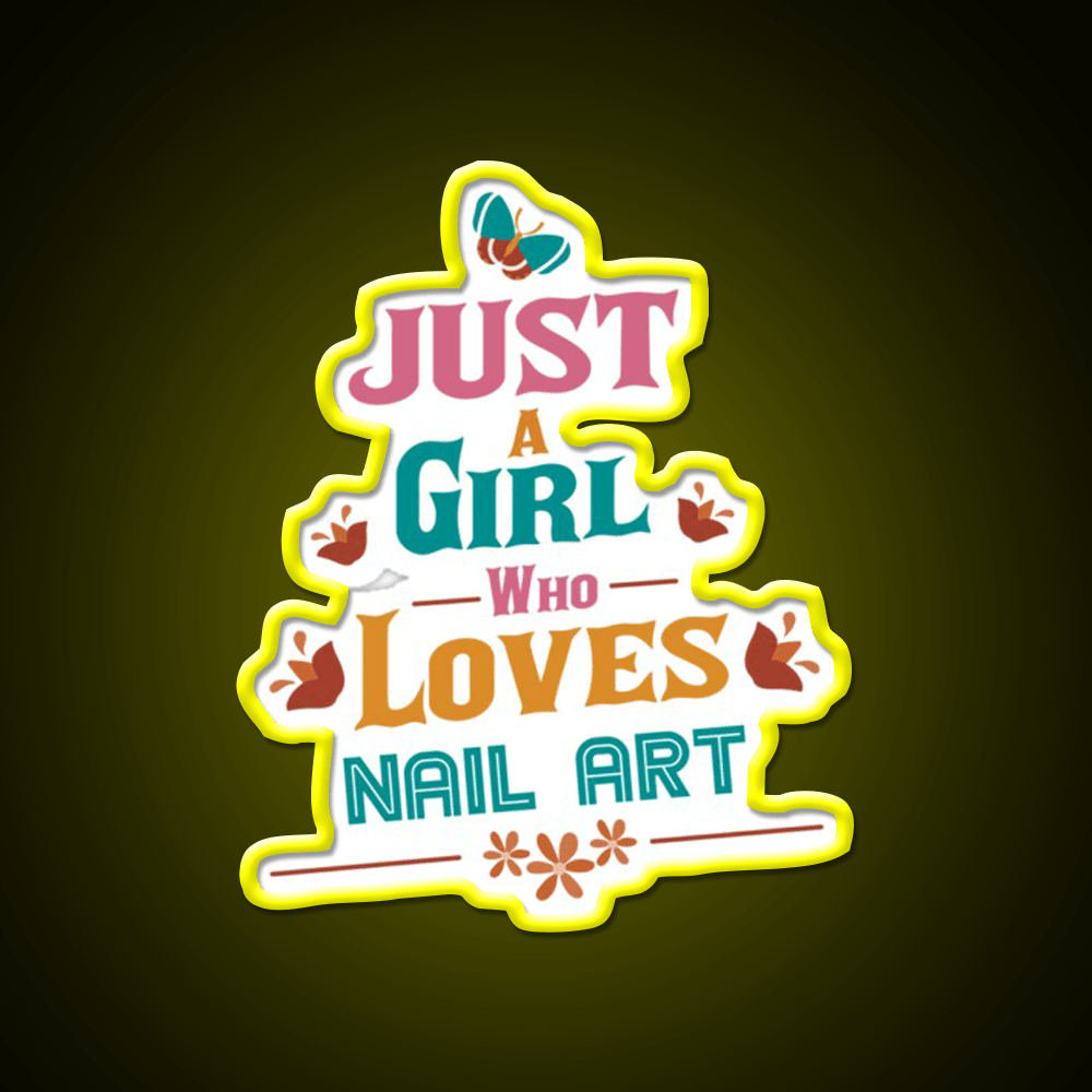 Just A Who Loves Nail Art Nail Salon Led Neon Sign Rgb Color - Shineneon