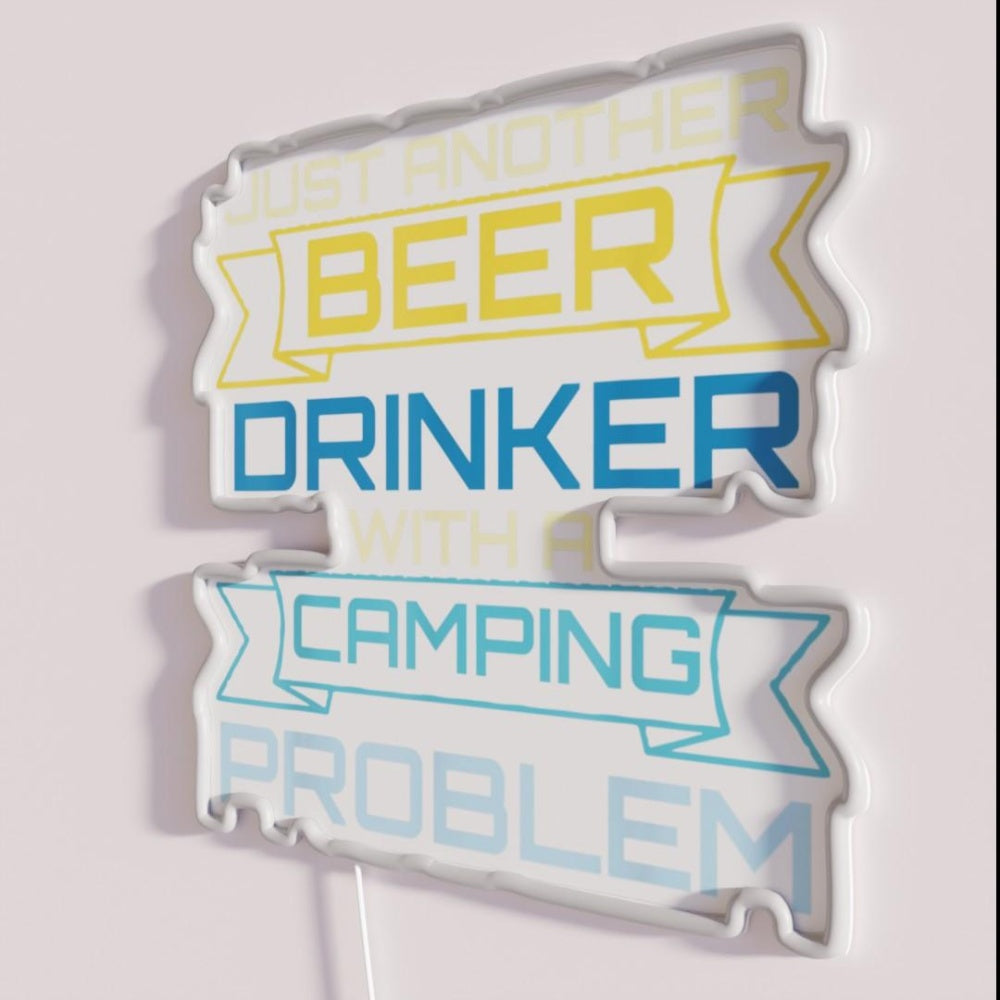 Just Another Beer Drinker With A Camping Problem Rgb Led Neon Sign