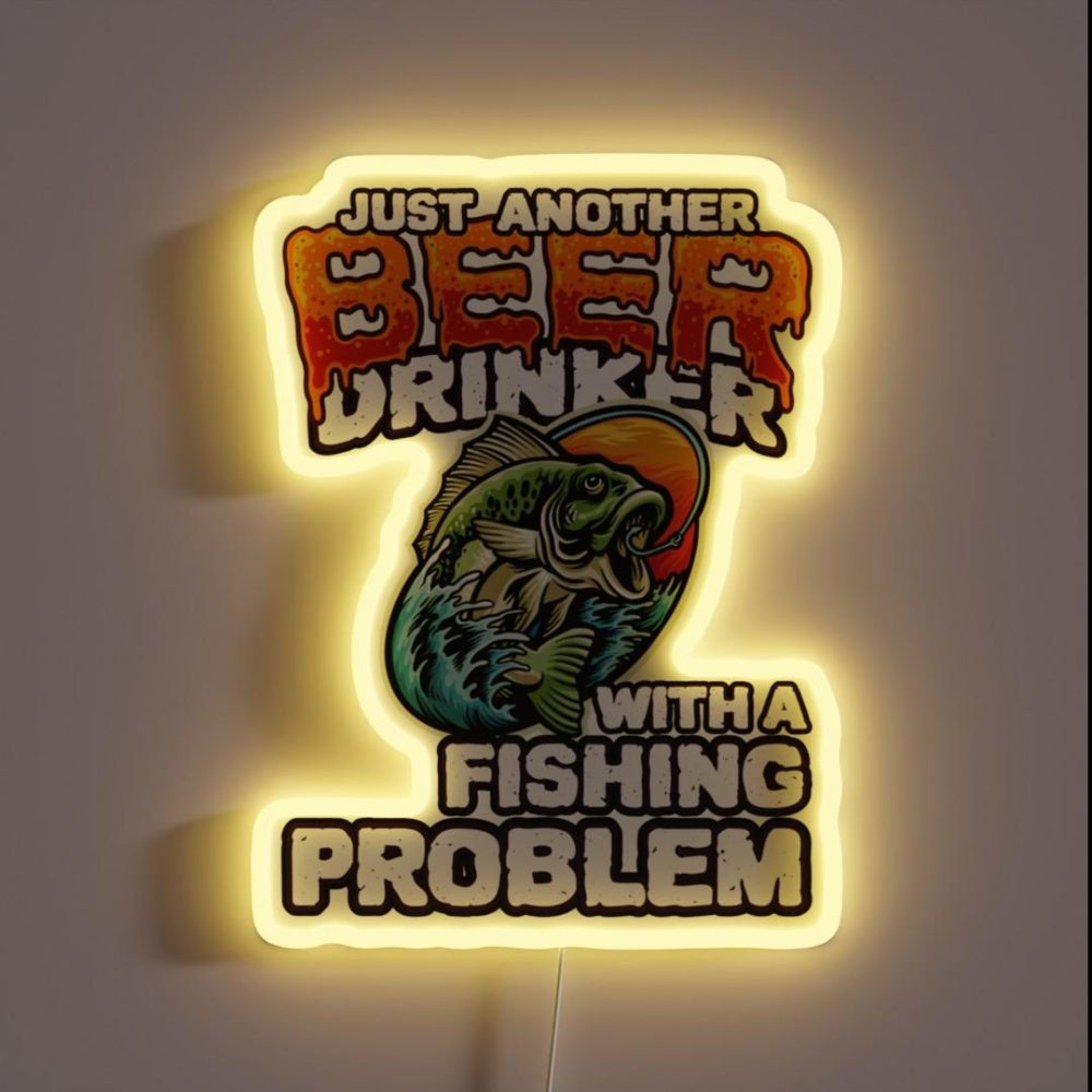 Just Another Beer Drinker With A Fishing Problem Bass Rgb Led Neon Sign - Custom LED neon sign front view
