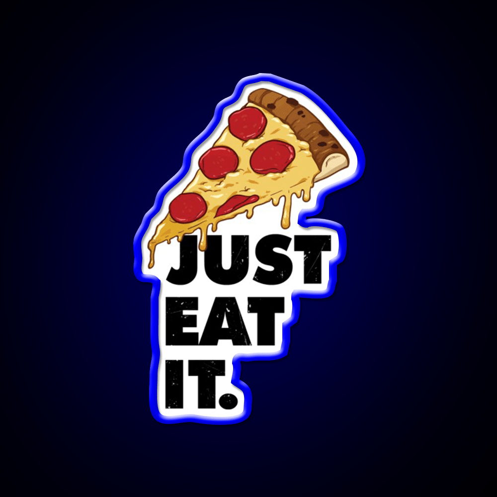 Just Eat It Pizza Lover Fast Food Led Neon Sign For Burger Place Rgb Color - Shineneon