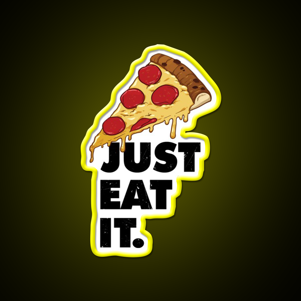 Just Eat It Pizza Lover Fast Food Led Neon Sign For Burger Place Rgb Color
