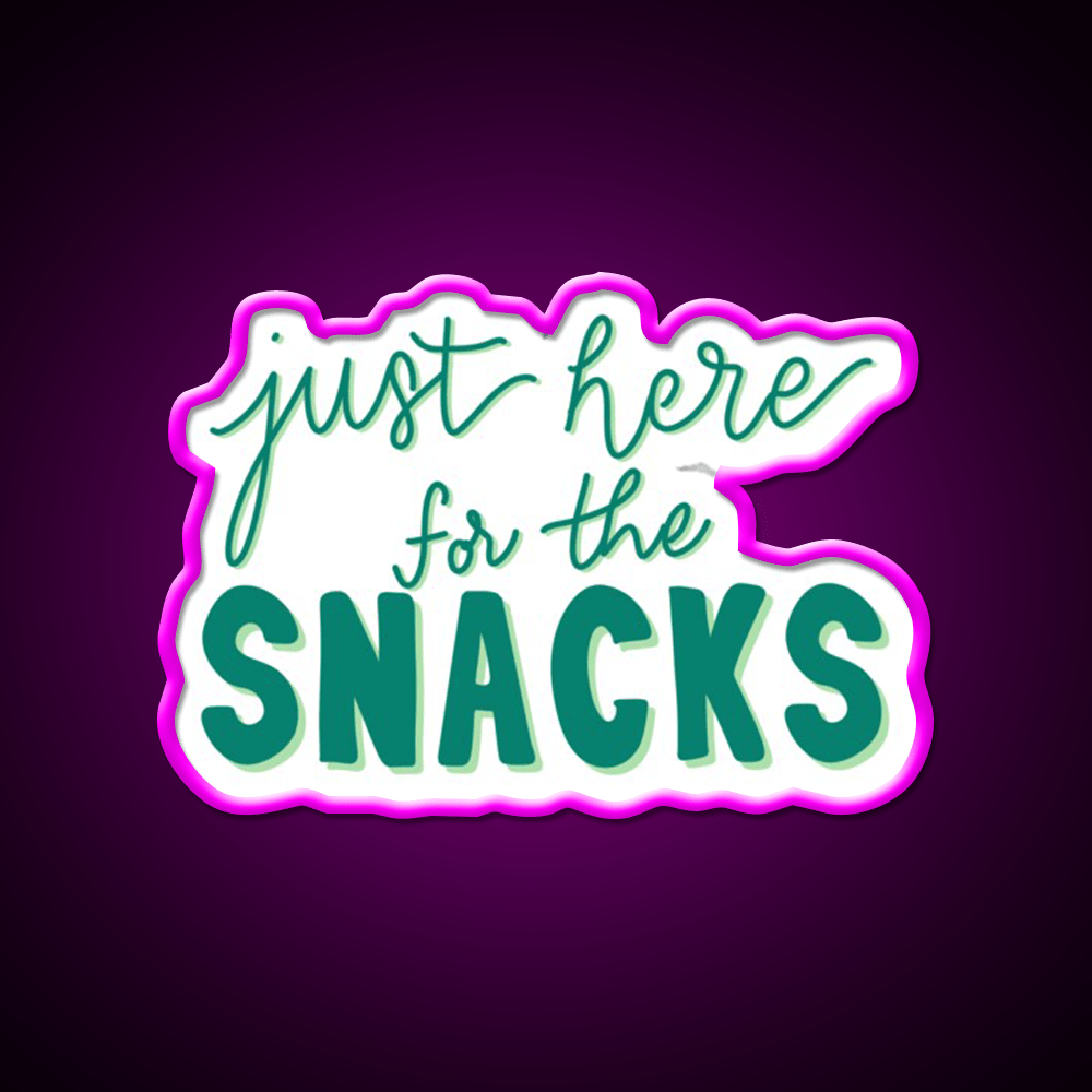 Just Here For The Snacks Blue Green Snack Food Led Neon Sign Rgb Color - Shineneon