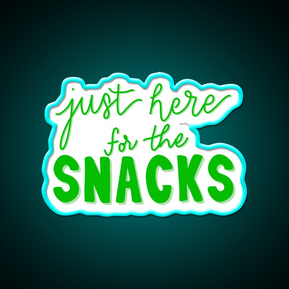 Just Here For The Snacks Bright Green Snack Food Led Neon Sign Rgb Color - Shineneon