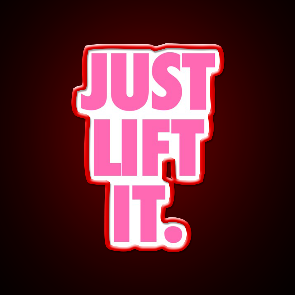 Just Lift It Pink Gym Fitness Led Neon Sign Rgb Color