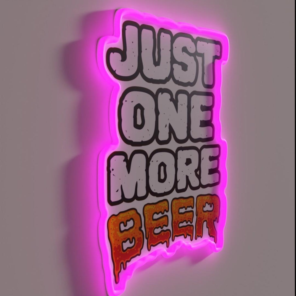 Just One More Beer Funny Drinker Sayings Rgb Led Neon Sign - LED neon sign close-up detail