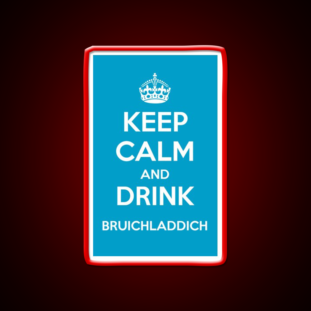 Keep Calm And Drink Bruichladdich Car Whiskey Drink Bar Led Neon Sign Rgb Color
