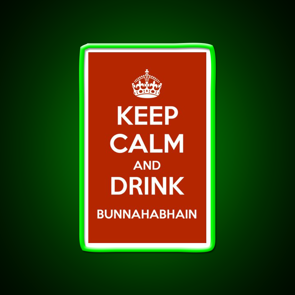 Keep Calm And Drink Bunnahabhain Whiskey Drink Bar Led Neon Sign Rgb Color