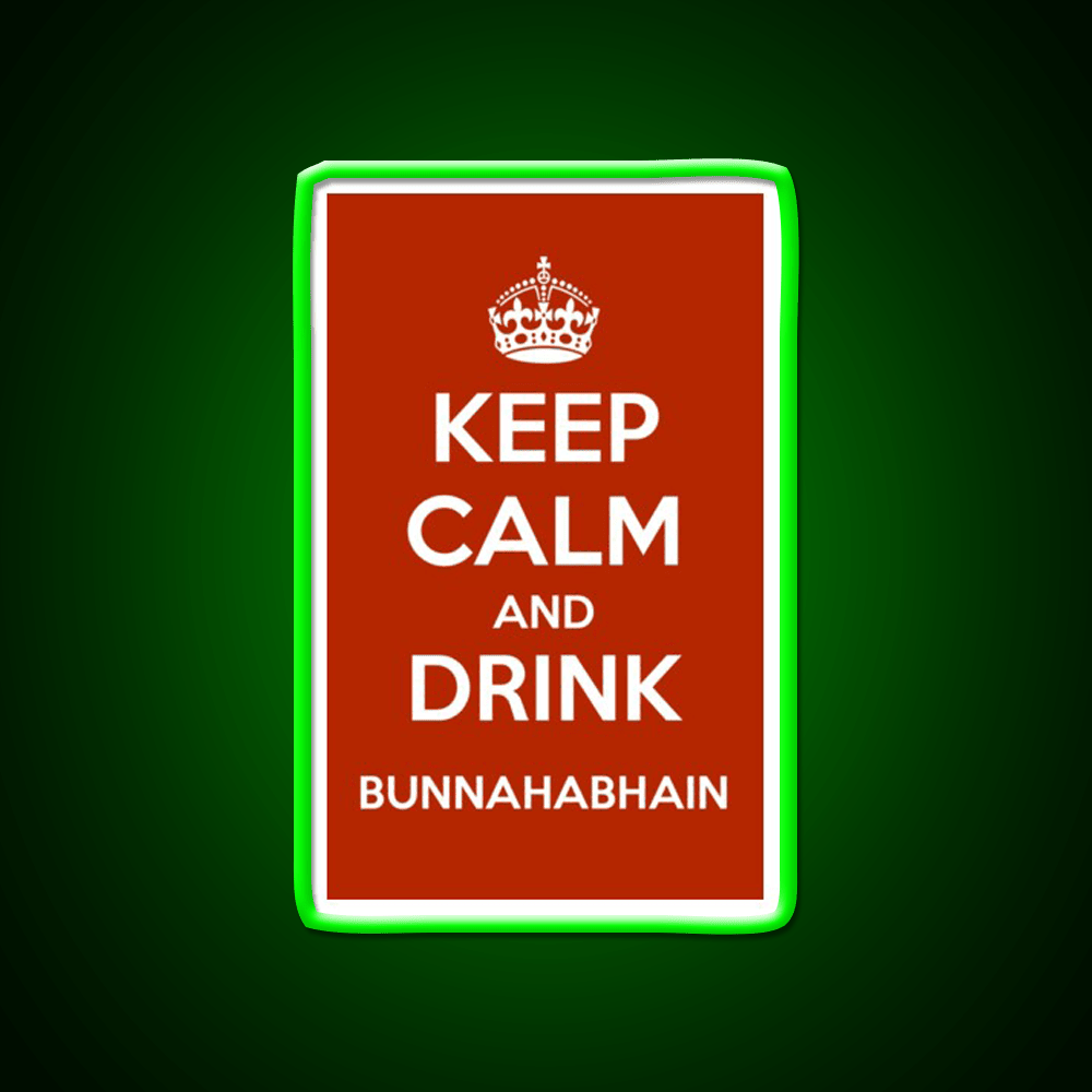 Keep Calm And Drink Bunnahabhain Whiskey Drink Bar Led Neon Sign Rgb Color - Shineneon