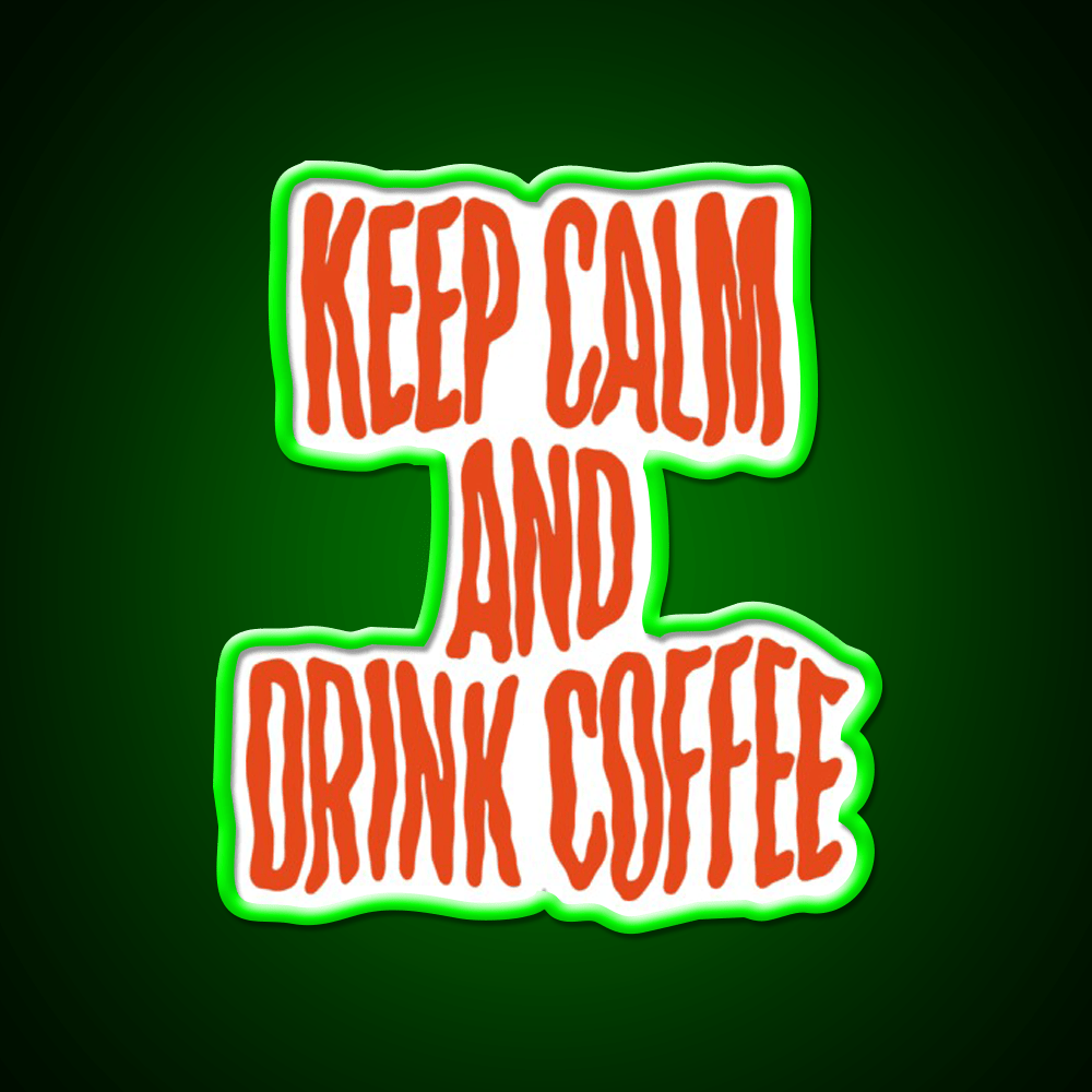 Keep Calm And Drink Coffee Cafe Led Neon Sign Espresso Bar Art Rgb Color - Shineneon