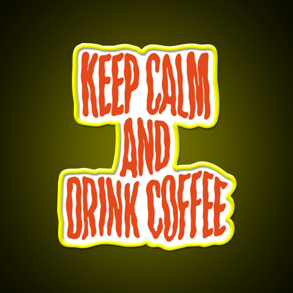 Keep Calm And Drink Coffee Cafe Led Neon Sign Espresso Bar Art Rgb Color