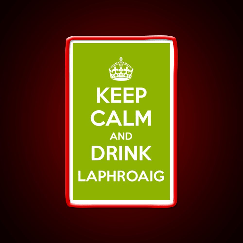 Keep Calm And Drink Laphroaig Islay Whisky Drink Bar Led Neon Sign Rgb Color - Shineneon