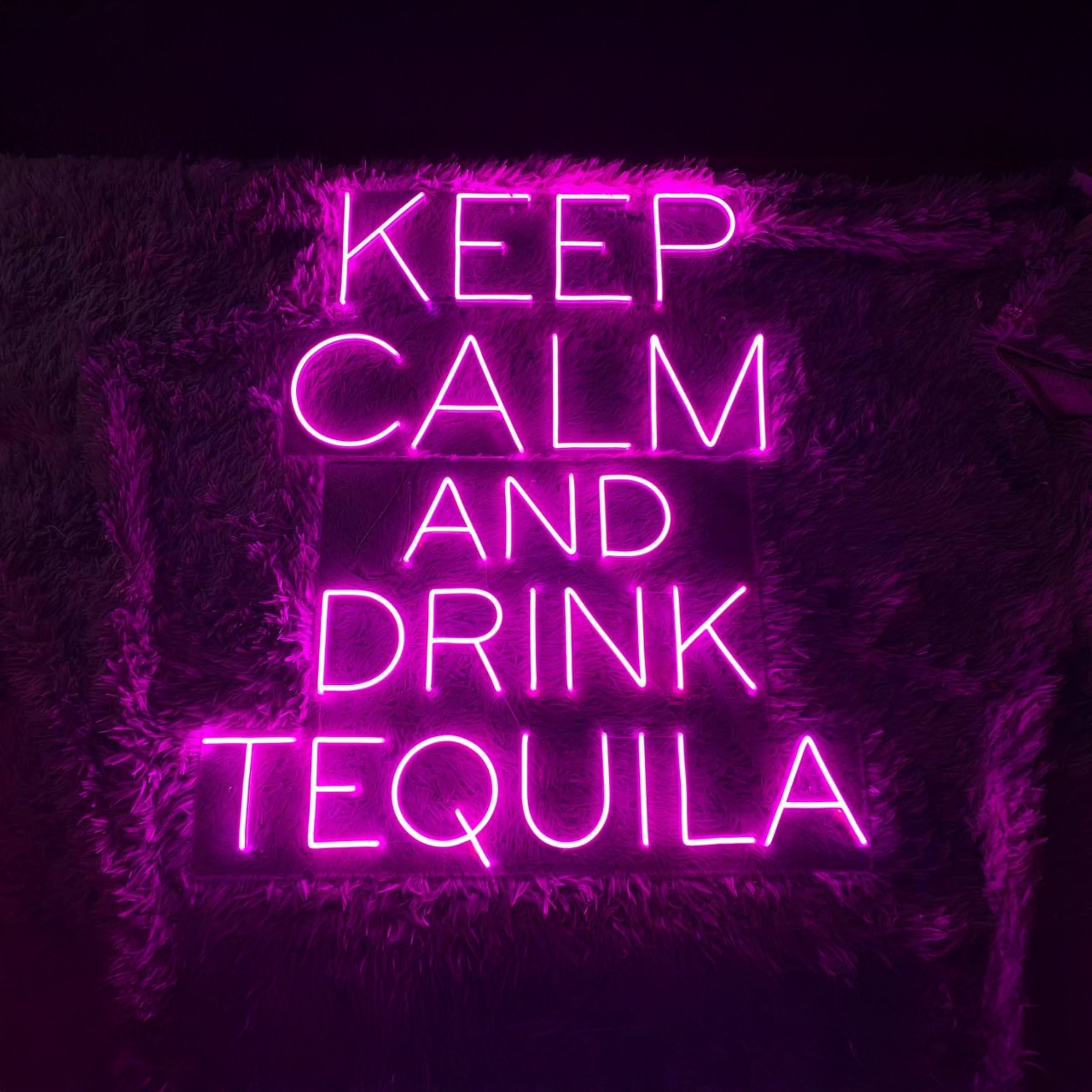 Keep Calm And Drink Tequila Name Led Light | Shineneon