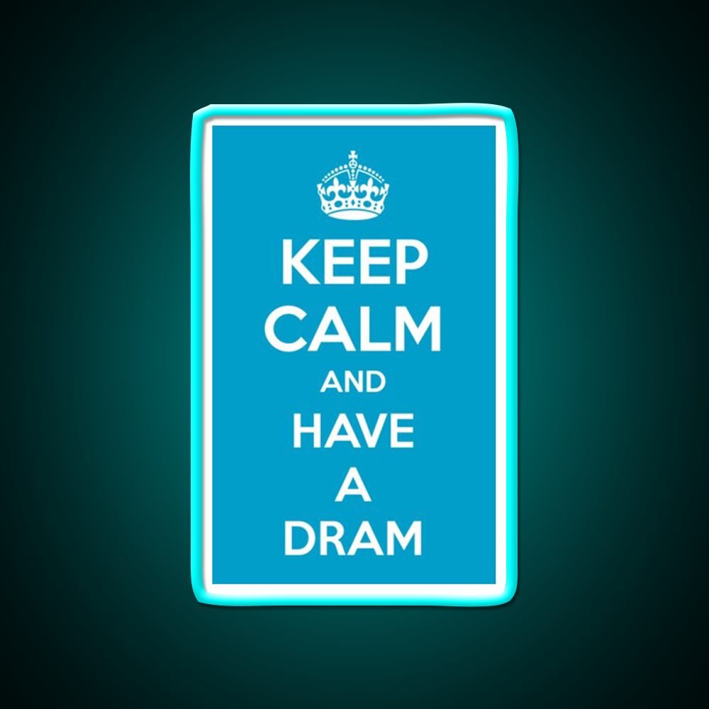 Keep Calm And Have A Dram Whiskey Drink Bar Led Neon Sign Rgb Color