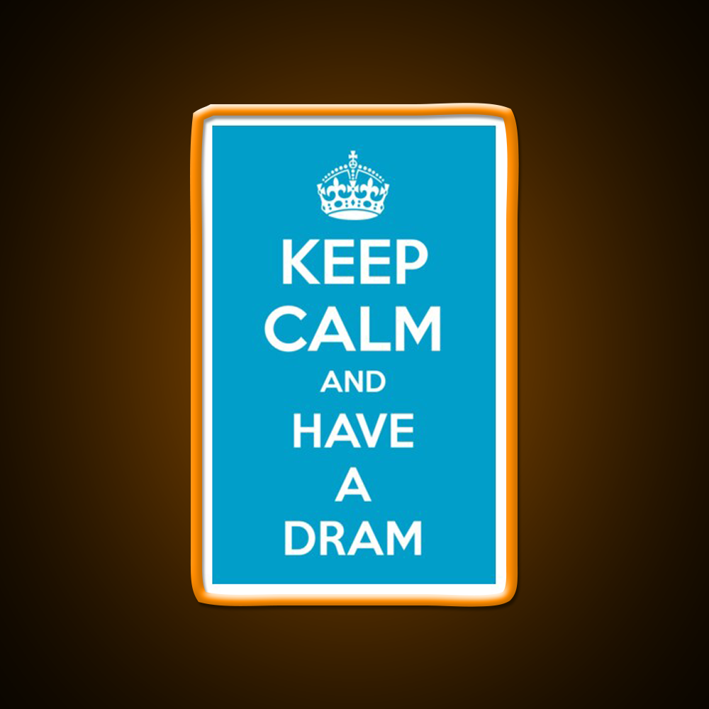 Keep Calm And Have A Dram Whiskey Drink Bar Led Neon Sign Rgb Color