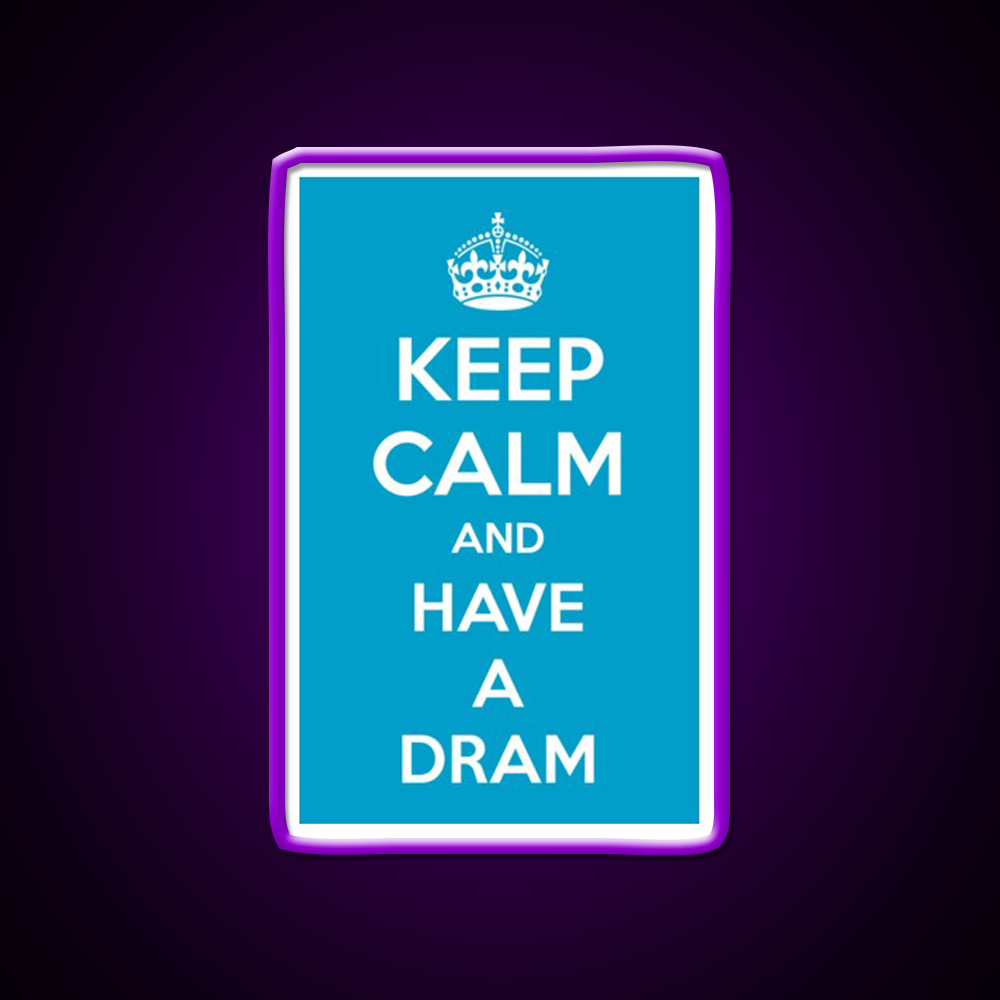 Keep Calm And Have A Dram Whiskey Drink Bar Led Neon Sign Rgb Color