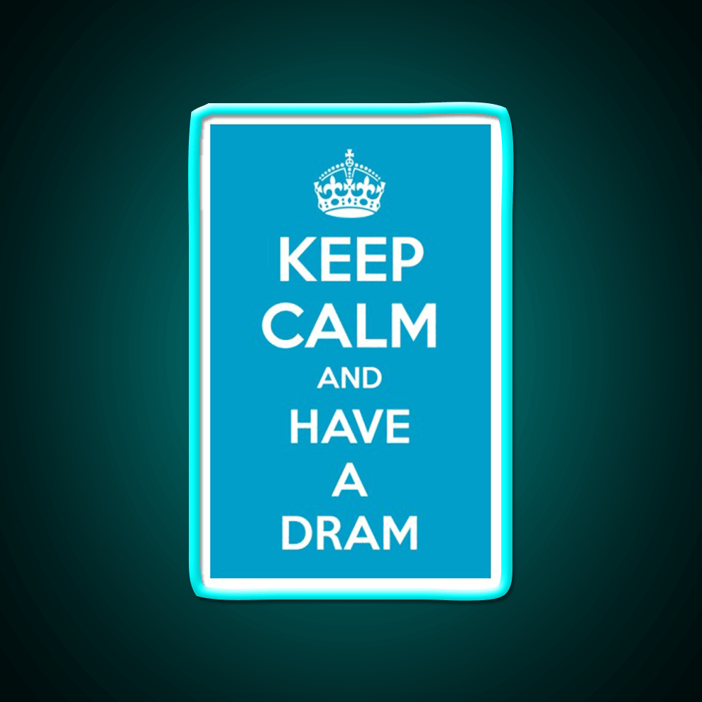 Keep Calm And Have A Dram Whiskey Drink Bar Led Neon Sign Rgb Color - Shineneon