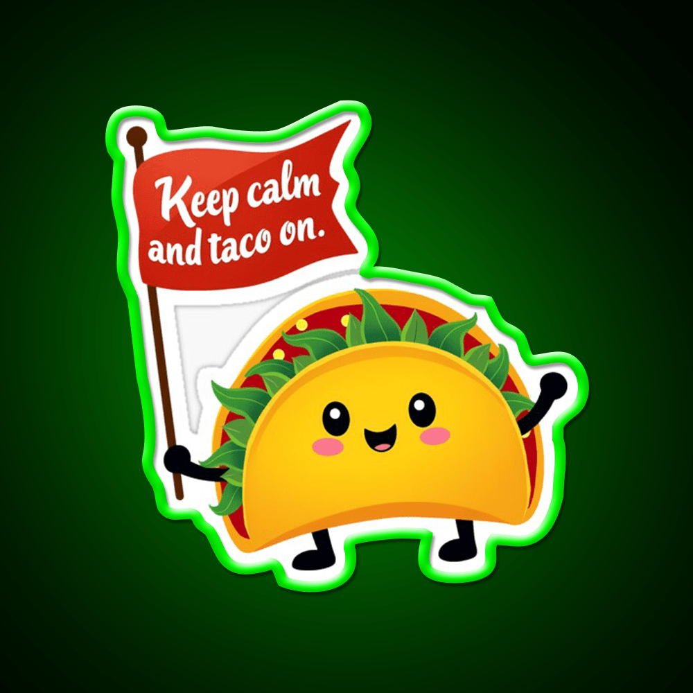 Keep Calm And Taco On Fun Foodie Taco Led Neon Sign Rgb Color - Shineneon