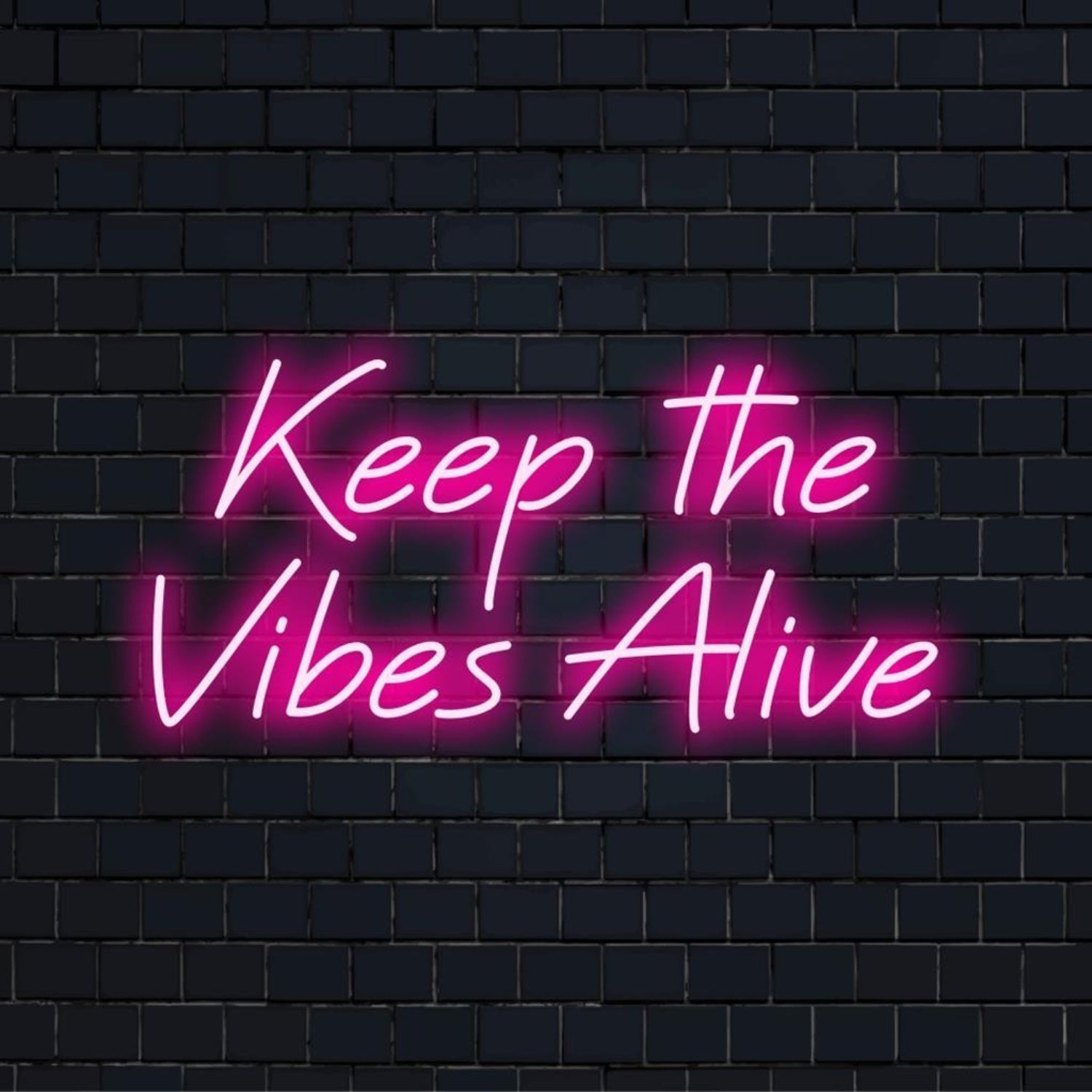 Keep The Vibes Alive Pink Led Neon Sign For Bar Studio Wall Decor | Shineneon