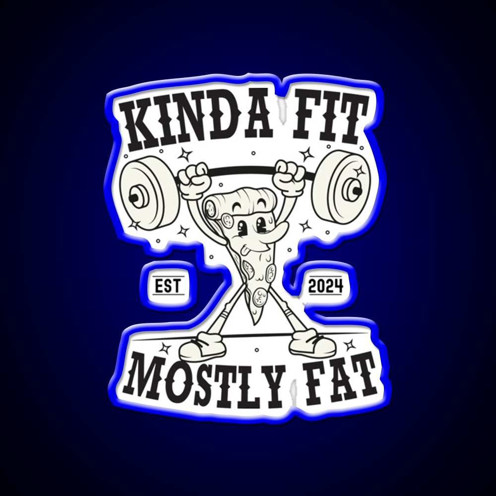Kinda Fit Mostly Fat Gym Fitness Led Neon Sign Rgb Color