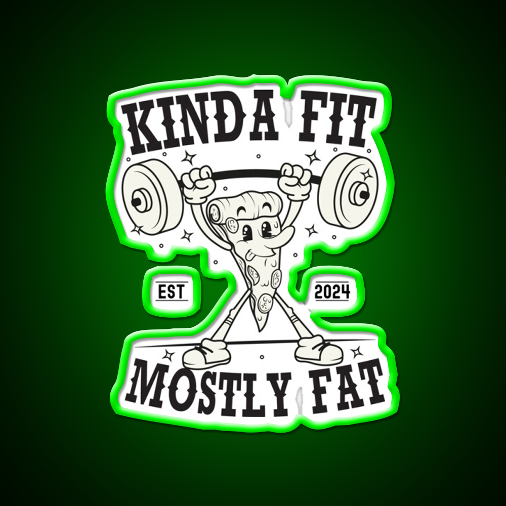 Kinda Fit Mostly Fat Gym Fitness Led Neon Sign Rgb Color