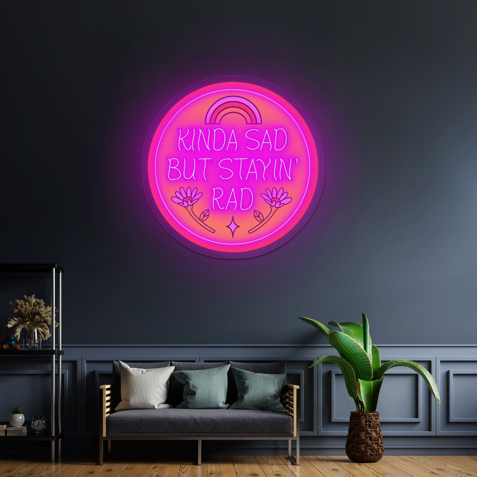Kinda Sad But Stayin Rad Artwork Neon Sign Wall Art