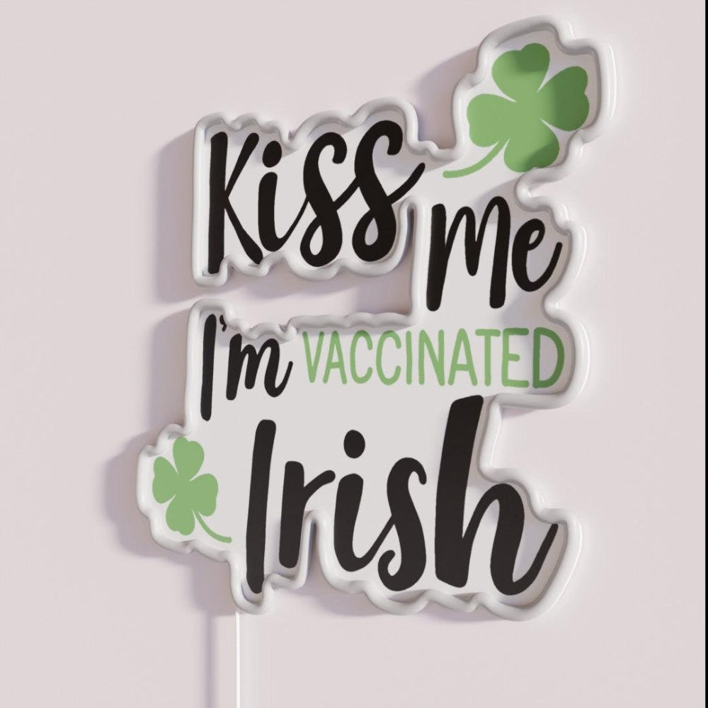 Kiss Me I Am Vaccinated Irish Rgb Led Neon Sign - Neon sign mounted on wall in room