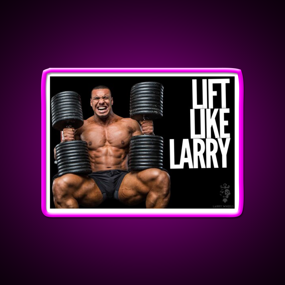 Larry Wheels Lift Like Larry Gym Fitness Led Neon Sign Rgb Color