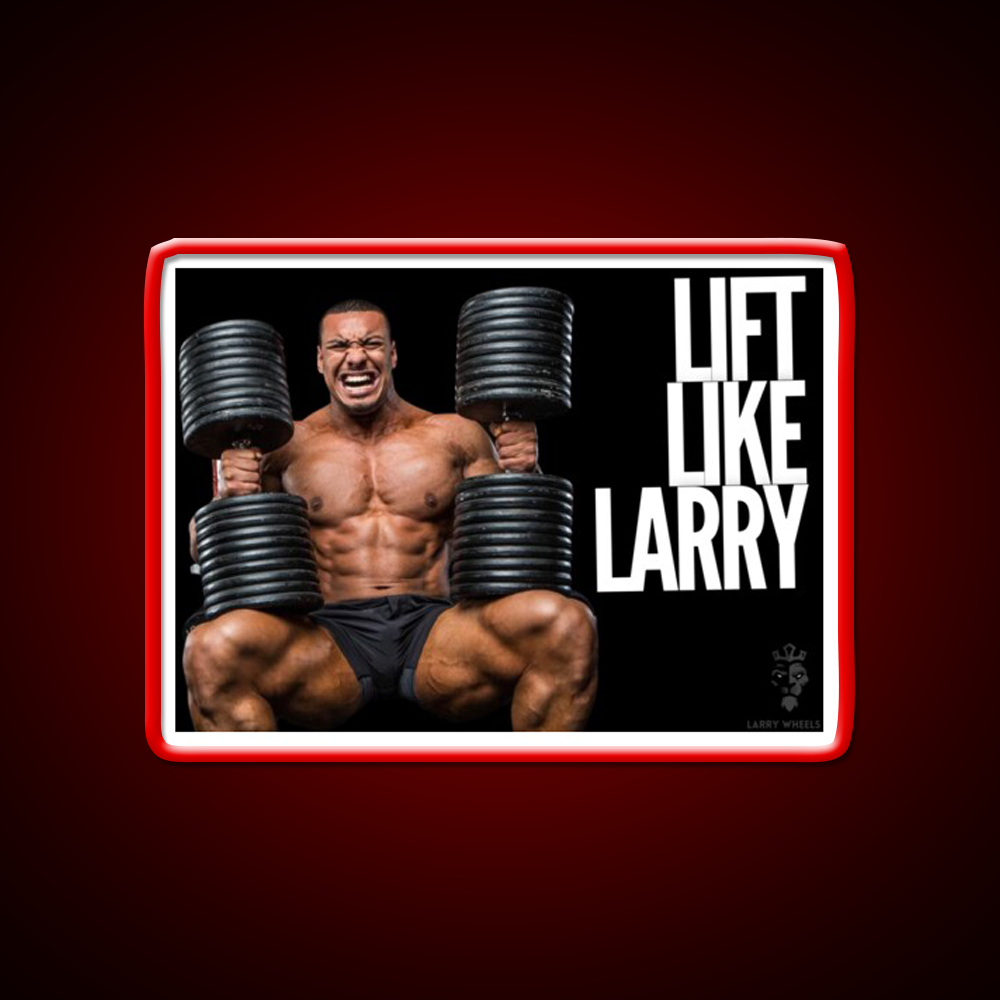 Larry Wheels Lift Like Larry Gym Fitness Led Neon Sign Rgb Color