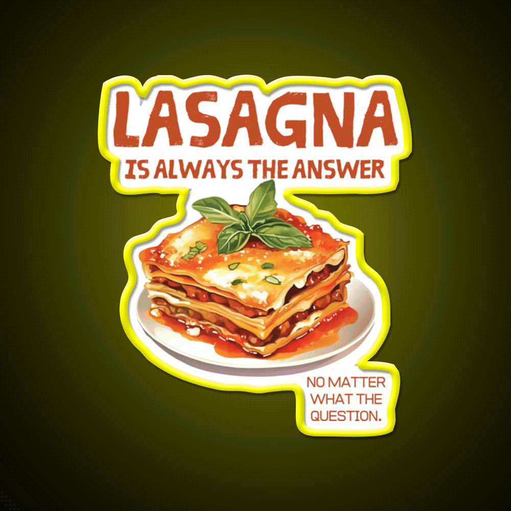 Lasagna Is Always The Answer Fast Food Led Neon Sign For Burger Place Rgb Color