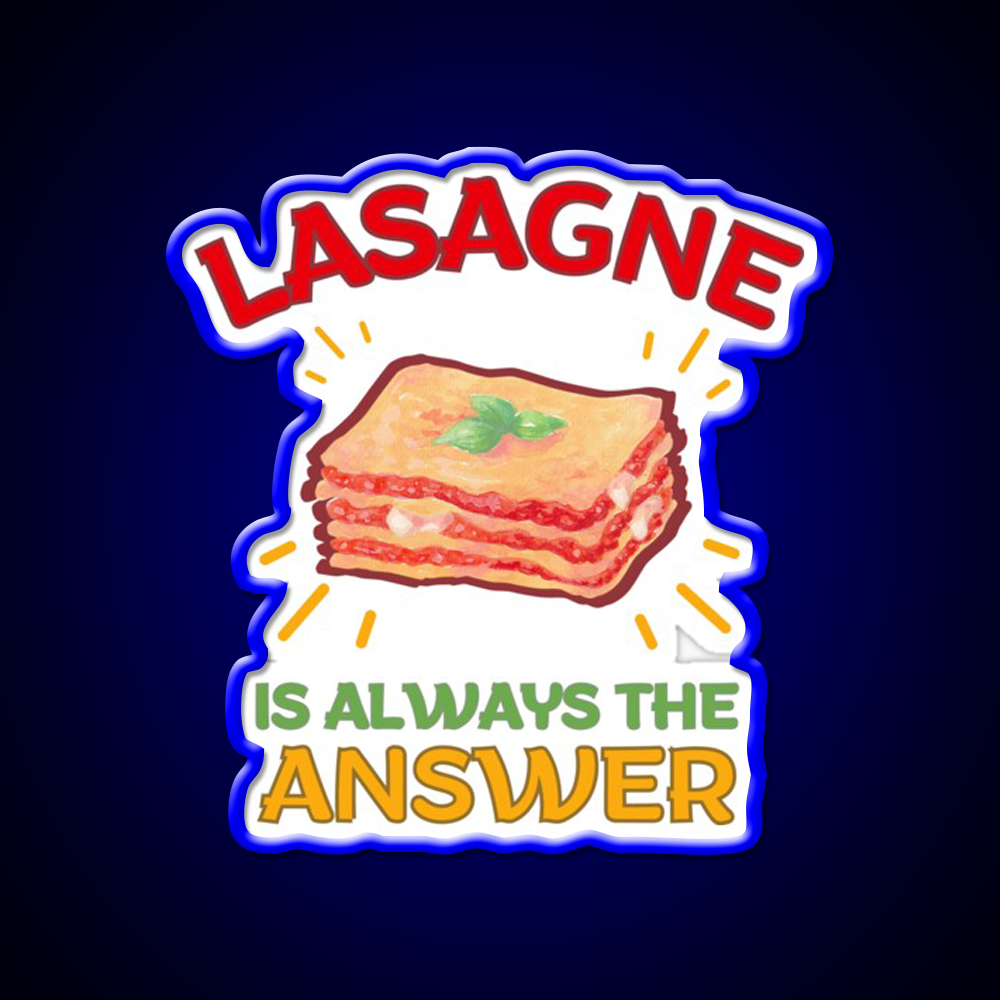 Lasagne Is Always The Answer Fast Food Led Neon Sign For Burger Place Rgb Color