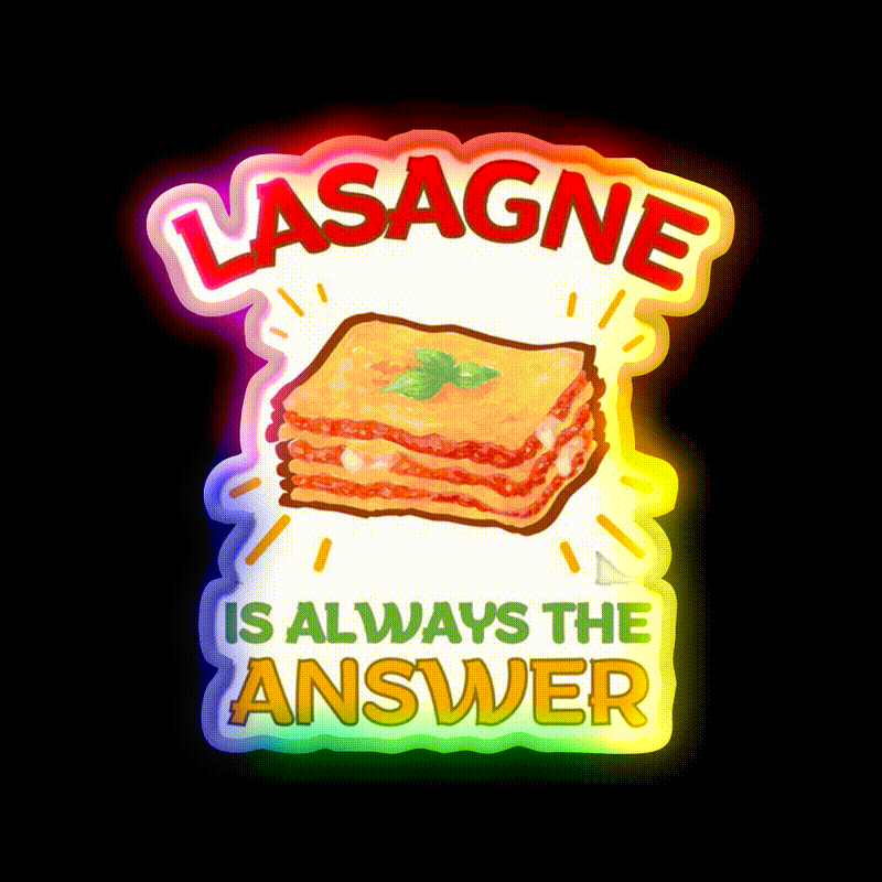 Lasagne Is Always The Answer Fast Food Led Neon Sign For Burger Place Rgb Color