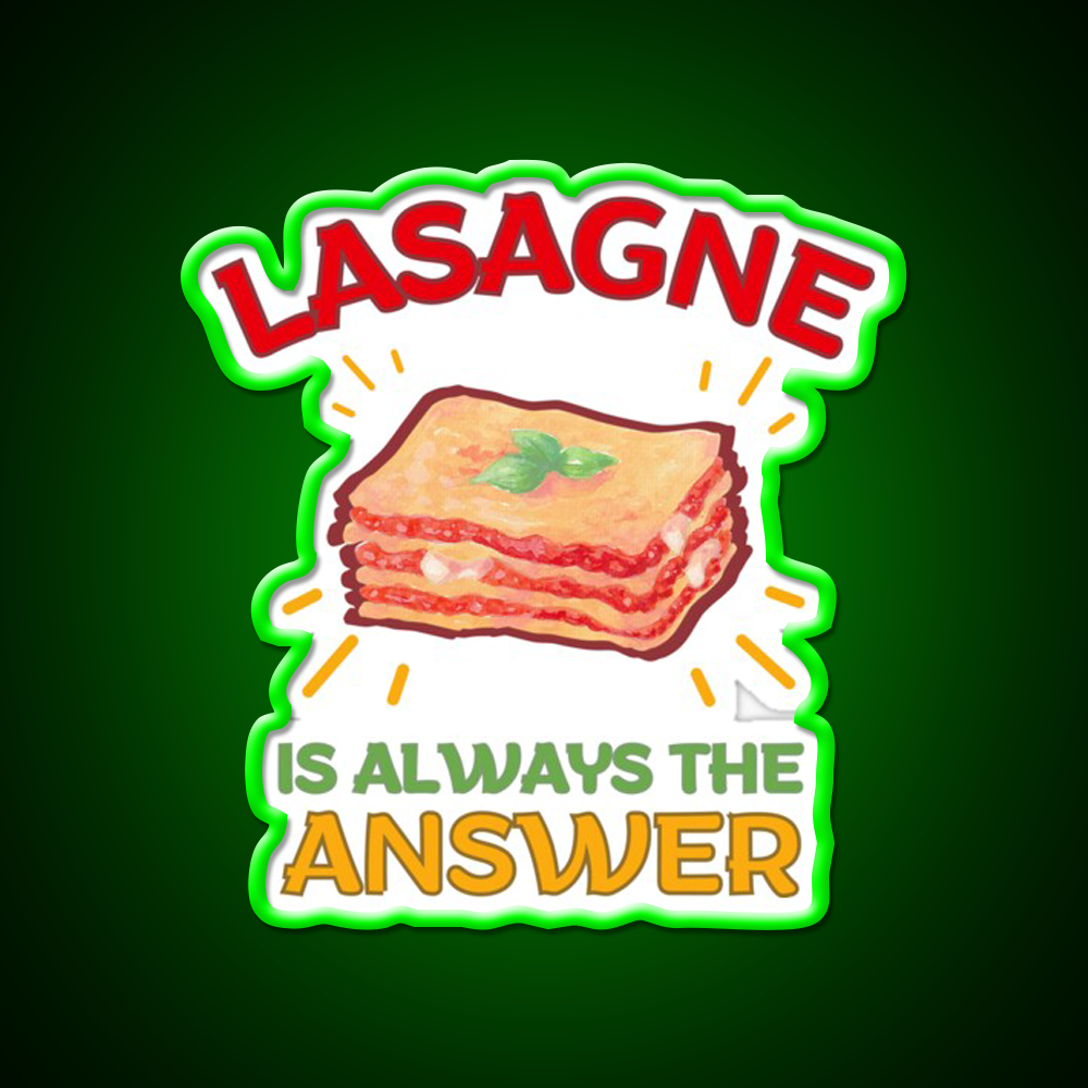 Lasagne Is Always The Answer Fast Food Led Neon Sign For Burger Place Rgb Color